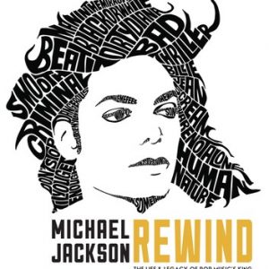 Michael Jackson: Rewind: The Life and Legacy of Pop Music's King